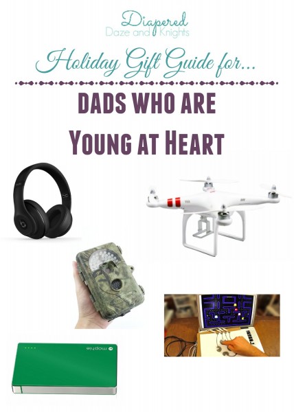 GIFTS FOR DADS WHO ARE YOUNG AT HEART
